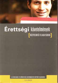 Könyv: Érettségi követelmények - Középszintű feladatsorok (Adorjányi Cs.; Erben P.; Sándor I.)