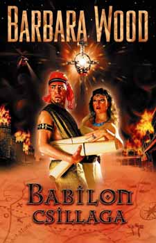 Könyv: Babilon csillaga (Barbara Wood)