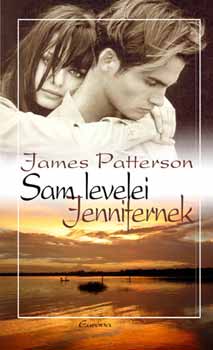 Könyv: Sam levelei Jennifernek (James Patterson)
