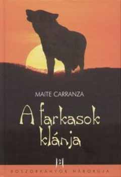 Könyv: A farkasok klánja - Boszorkányok háborúja I. (Maita Carranza)