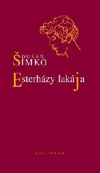 Könyv: Esterházy lakája (Dusan Simko)