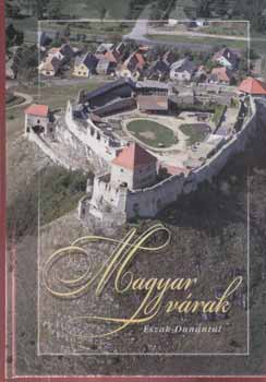 Könyv: Magyar  várak - Észak-Dunántúl (László János (szerk.))