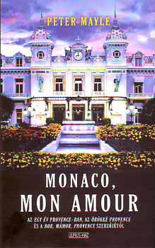 Könyv: Monaco, mon amour (Peter Mayle)