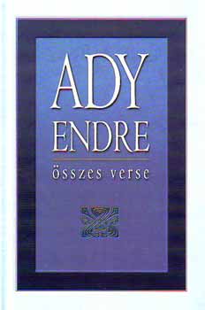 Könyv: Ady Endre összes verse (Ady Endre)