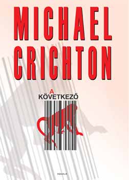 Könyv: A következő (Michael Crichton)