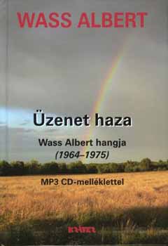 Könyv: Üzenet haza - Wass Albert hangja 1964-1975 (Wass Albert)