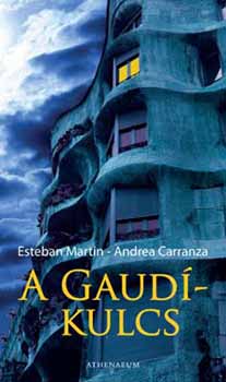 Könyv: A Gaudí-kulcs (Andreu Carranza; Esteban Martín)