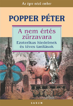 Könyv: A nem értés zűrzavara - Ezoterikus hiedelmek és téves tanítások (Popper Péter)