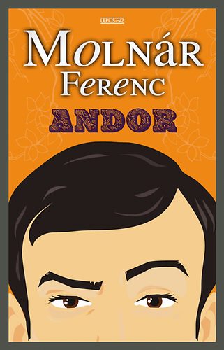 Könyv: Andor (Molnár Ferenc)