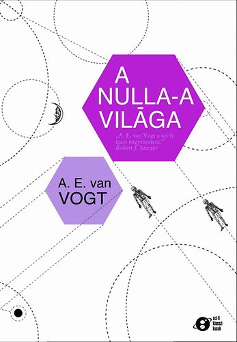 Könyv: A nulla-a világa (A.E. Van Vogt)