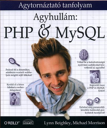 Könyv: Agyhullám - PHP & MySQL (Michael Morrison; Lynn Beighley)