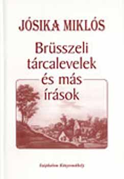 Könyv: Brüsszeli tárcalevelek és más írások (Jósika Miklós)