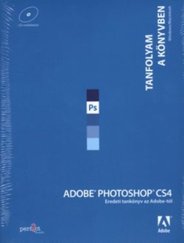 Könyv: Adobe Photoshop CS4 - Tanfolyam a könyvben ()