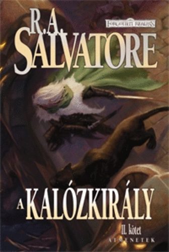 Könyv: A kalózkirály - Átmenetek II. kötet (R. A. Salvatore)