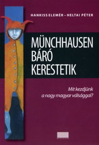 Könyv: Münchhausen báró kerestetik (Hankiss Elemér, Heltai Péter)
