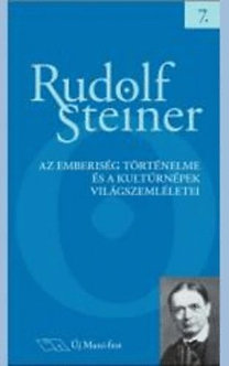 Könyv: Az emberiség történelme és a kultúrnépek világszemléletei (Rudolf Steiner)
