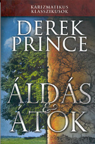 Könyv: Áldás és átok (Derek Prince)