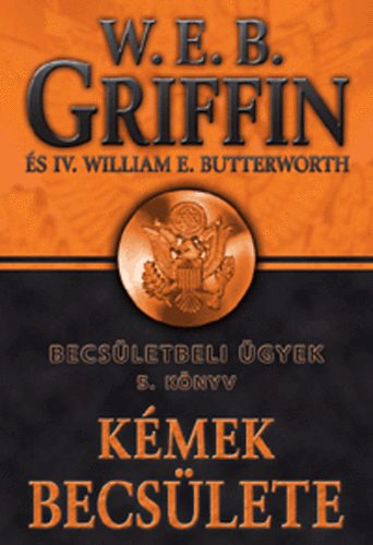 Könyv: Kémek becsülete - Becsületbeli ügyek 5. könyv (W. E. B. Griffin)
