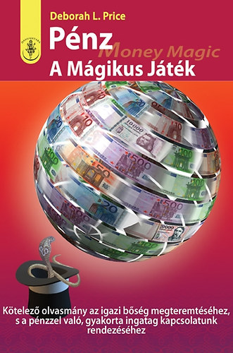 Könyv: Pénz - A mágikus játék (Deborah L. Price)