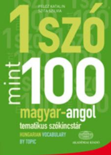 Könyv: 1 szó mint 100 (Szita Szilvia; Pelcz Katalin)