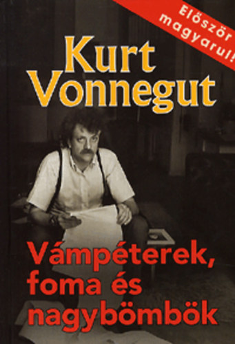 Könyv: Vámpéterek, foma és nagybömbök (Kurt Vonnegut)