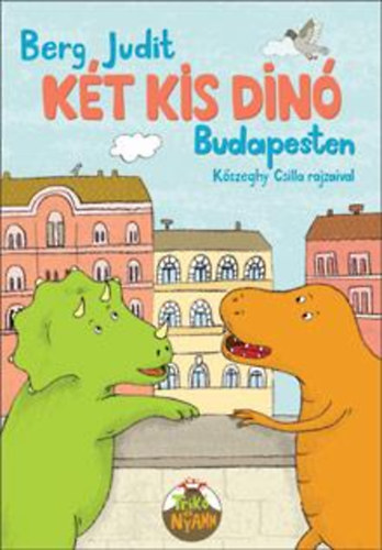 Könyv: Két kis dínó Budapesten (Berg Judit)