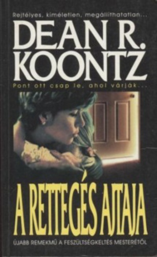 Könyv: A rettegés ajtaja (Dean R. Koontz)