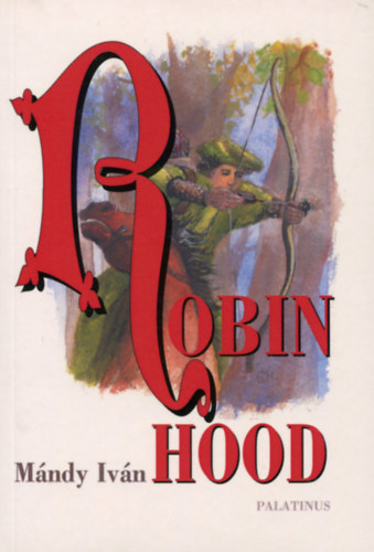 Könyv: Robin Hood (Mándy Iván)