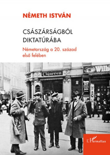 Könyv: Császárságból diktatúrába (Németh István)