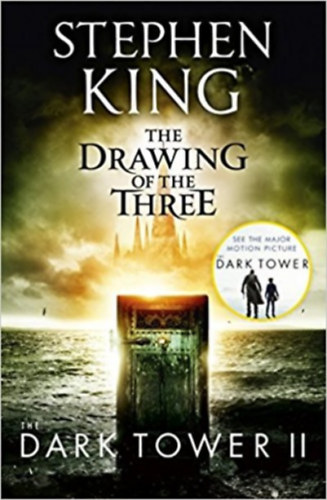 Könyv: The Dark Tower II - The Drawing of The Three (Stephen King)