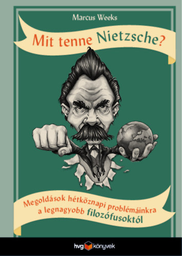 Könyv: Mit tenne Nietzsche? (Marcus Weeks)