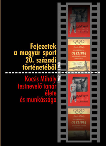Könyv: Fejezetek a magyar sport 20. századi történetéből (Kocsis L. Mihály (szerk.))