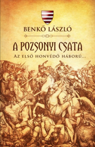 Könyv: A pozsonyi csata (Benkő László)