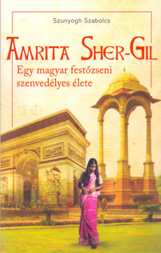 Könyv: Amrita Sher-Gil (Szunyogh Szabolcs)