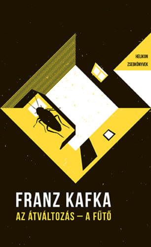 Könyv: Az átváltozás / A fűtő (Franz Kafka)