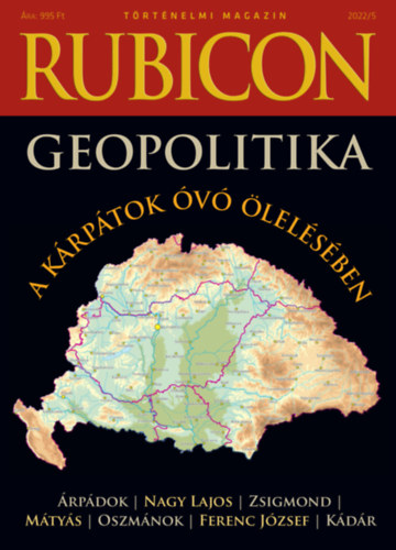 Könyv: Rubicon - A Kárpátok óvó ölelésében - 2022/5. ()