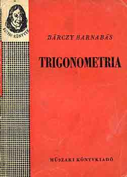 Könyv: Trigonometria (Bárczy Barnabás)