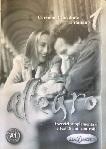Könyv: Allegro 1. Corso multimediale d\italiano - Esercizi supplementari e test di autocontrollo (Anna Mandelli, Nadia Nuti)