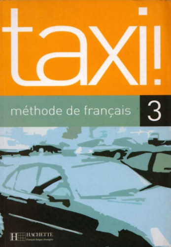 Könyv: Taxi! - Méthode de francais 3 (Anne-Marie Johnson, Robert Menand)