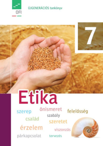 Könyv: Etika 7. - Tankönyv (Fenyődi Andrea (szerk.), Baranyai Katalin (szerk.))