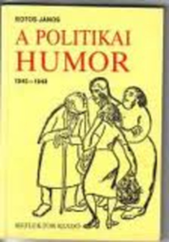 Könyv: A politikai humor 1945-1948 (Botos János)