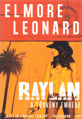 Könyv: Raylan - A törvény embere (Elmore Leonard)