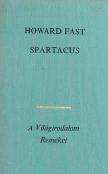 Könyv: Spartacus (Howard Fast)
