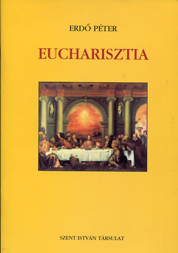 Könyv: Eucharisztia (Erdő Péter)