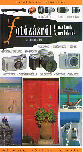 Könyv: A fotózásról utazóknak, nyaralóknak, kezdőknek is (Keating-Enczi)