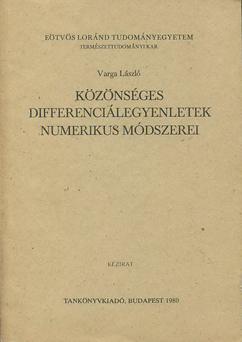 Könyv: Közönséges differenciálegyenletek numerikus módszerei (Varga László)