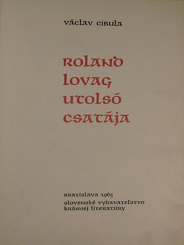 Könyv: Roland lovag utolsó csatája (Václav Cibula)
