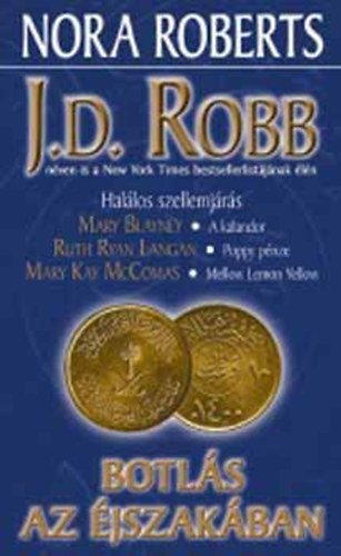 Könyv: Botlás az éjszakában - Négy regény (J. D. Robb (Nora Roberts))