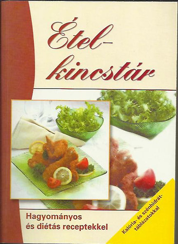 Könyv: Ételkincstár-Hagyományos és diétás receptekkel (Pelle-Boda)