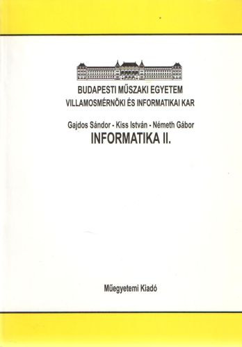 Könyv: Informatika II. (Gajdos Sándor; Kiss István; Dr. Németh Gábor)